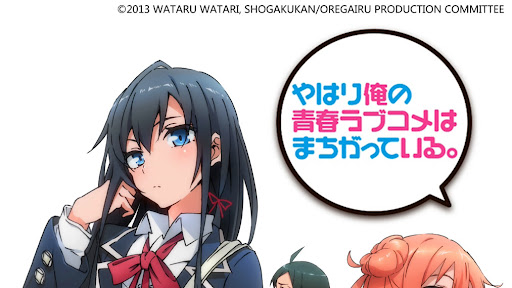 Yahari Ore no Seishun Love Comedy wa Machigatteiru.